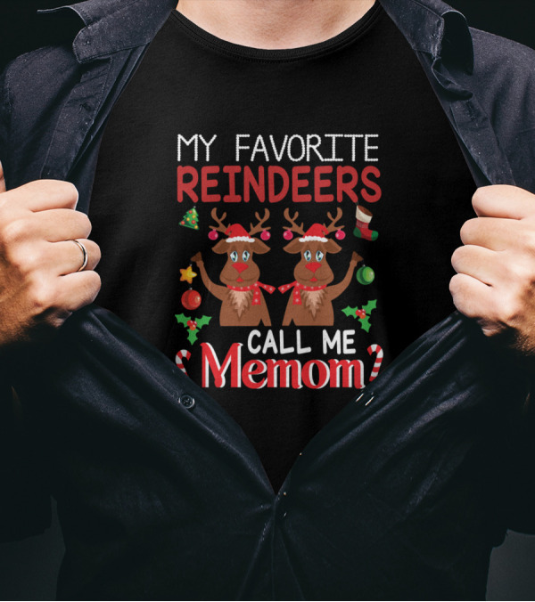 My Favorite Reindeers Call Me Memom T-Shirt