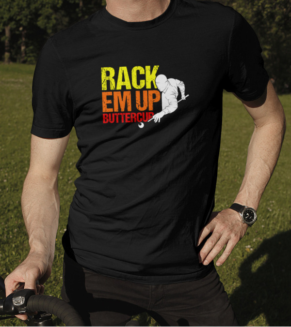 Rack Em Up Buttercup Pool Player Billiards Game T-Shirt