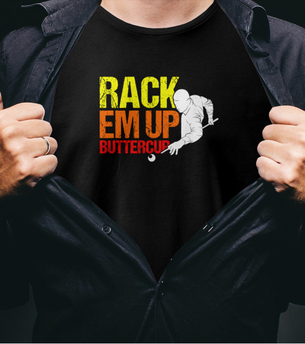 Rack Em Up Buttercup Pool Player Billiards Game T-Shirt