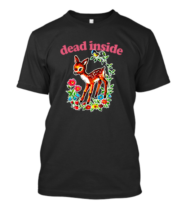 Dead Inside Cute Deer Existentialist Meme T-Shirt