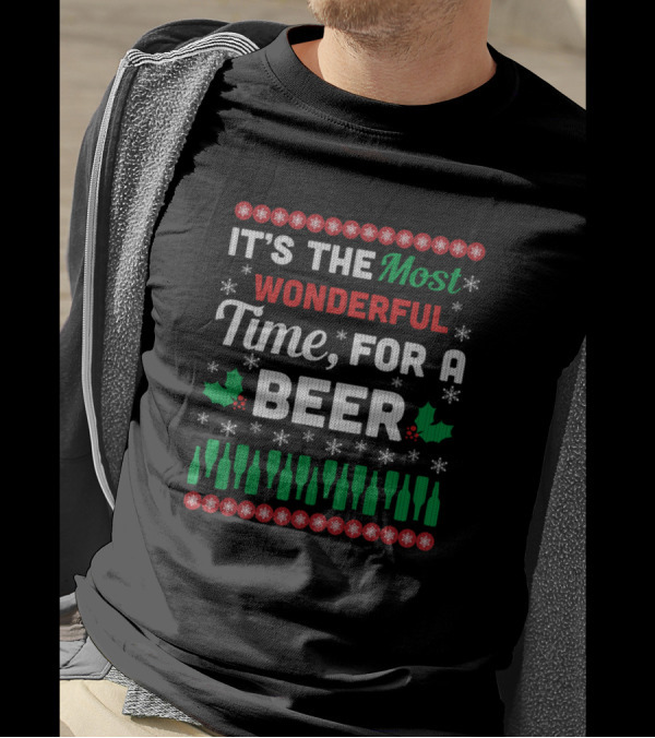 It's The Most Wonderful Time For A Beer Holiday Ugly Sweater Christmas Bottles T-Shirt