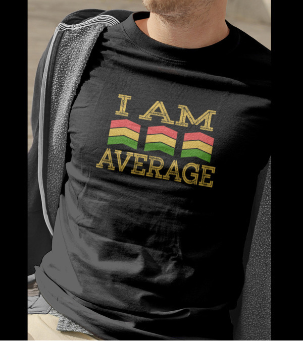 I Am Average Chevrons T-Shirt