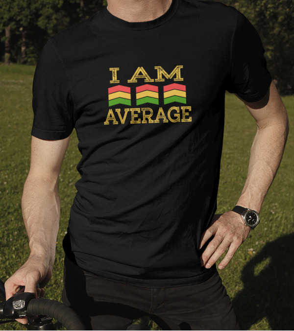 I Am Average Chevrons T-Shirt