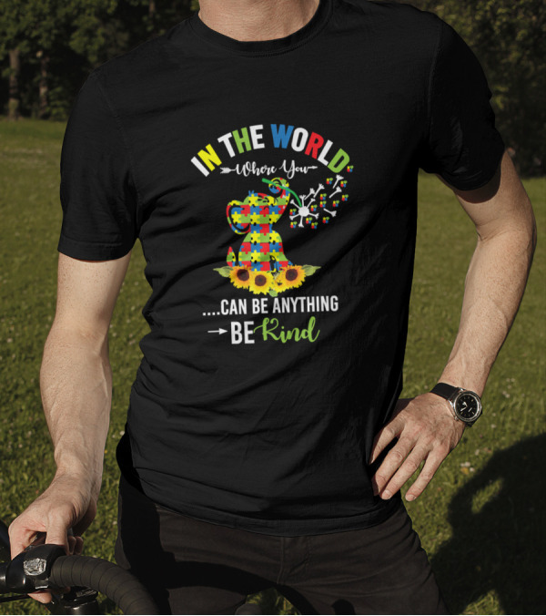 In The World Where You Can Be Anything Be Kind Autism Puzzle Piece And Sunflowers T-Shirt