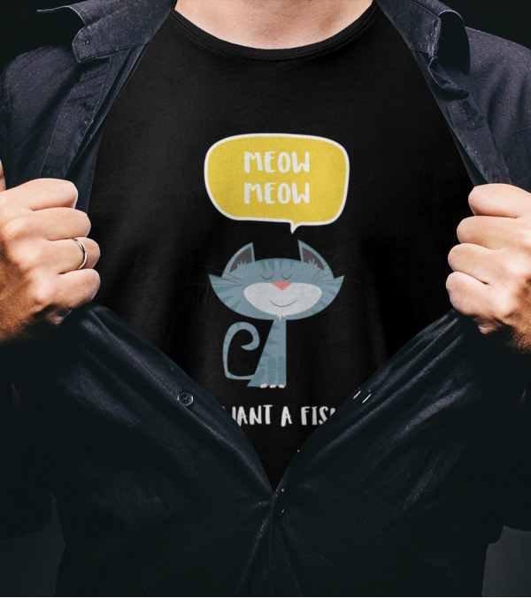 Meow Meow I Want A Fish Cute Cat Speech Bubble Illustrative T-Shirt