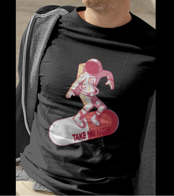 Take Me High Astronaut Surfing On A Pill T-Shirt