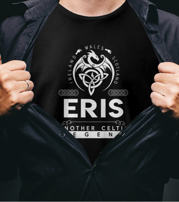 Eris Ireland Wales Scotland Another Celtic Legend T-Shirt