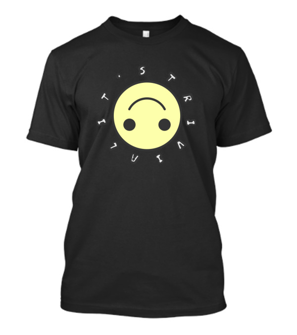 Its Trivial Upside Down Smiley Face Yellow Emoticon T-Shirt