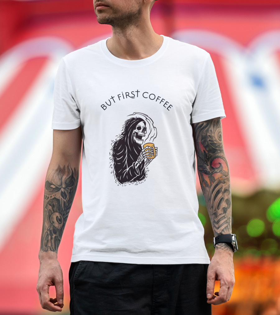 But First Coffee Grim Reaper Skeleton Holding Mug T-Shirt