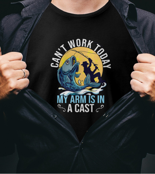 Can't Work Today My Arm Is In A Cast Fishing Humor Silhouette Catching Fish T-Shirt