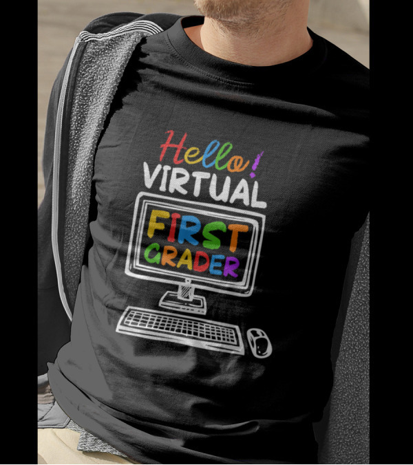 Hello Virtual First Grader Back To School 329 T-Shirt