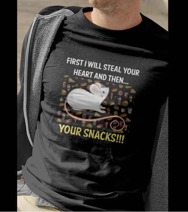 First I Will Steal Your Heart And Then Your Snacks Mouse Pizza Burgers Donuts Soda T-Shirt
