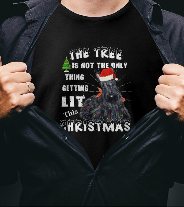The Tree Is Not The Only Thing Getting Lit This Christmas Scottish Terrier Dog T-Shirt