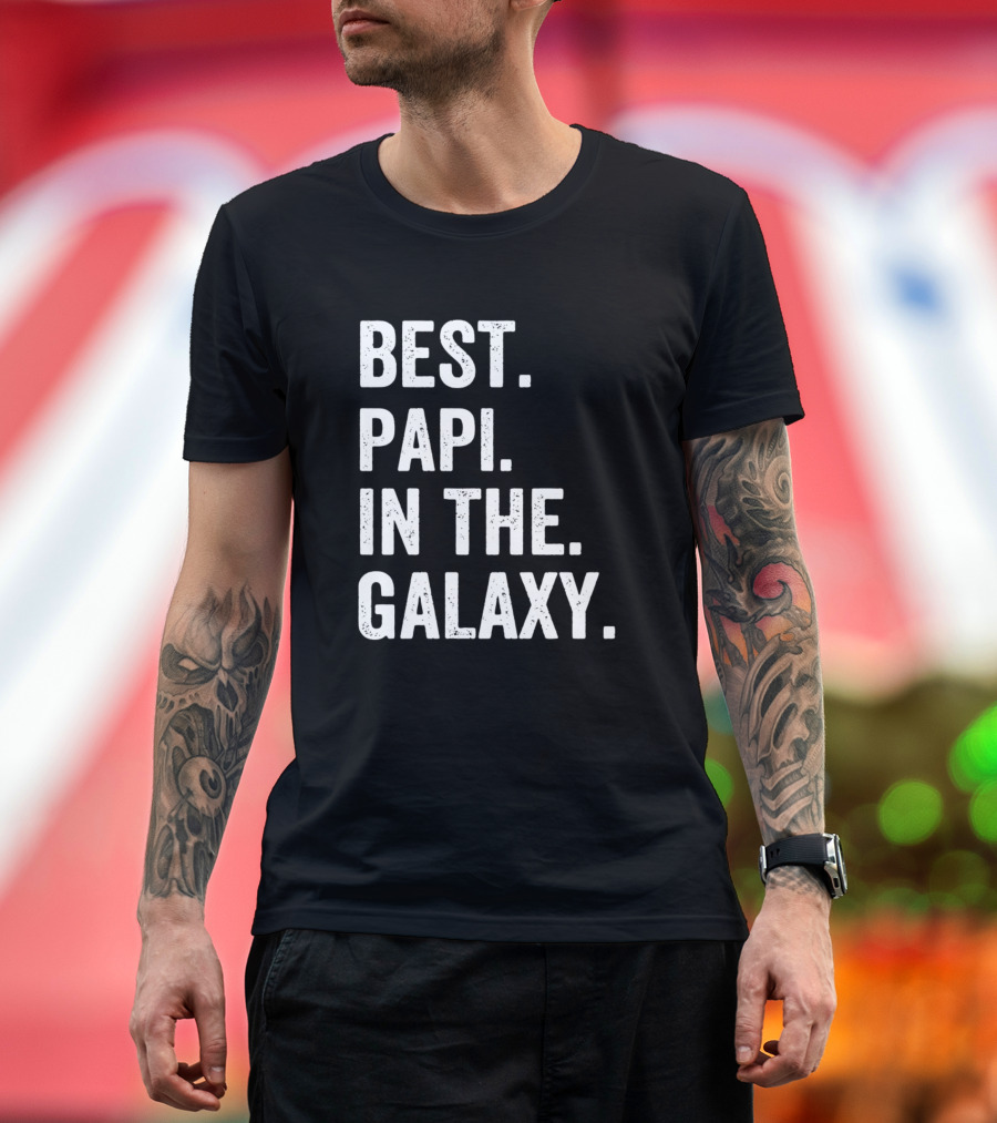 BEST PAPI IN THE GALAXY T-Shirt