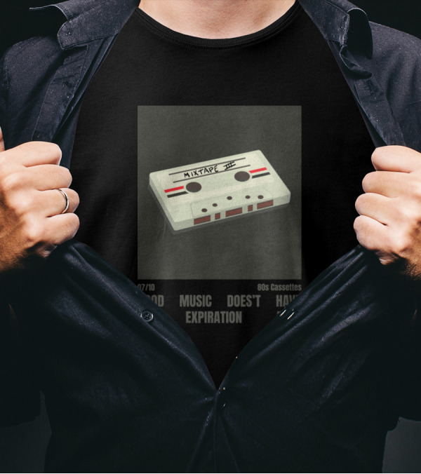 Good Music Doesn't Have An Expiration Date Mixtape III 80s Cassettes T-Shirt