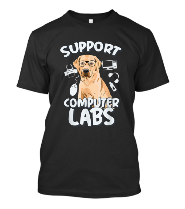 Support Computer Labs Funny Computer Science Teacher Dog T-Shirt