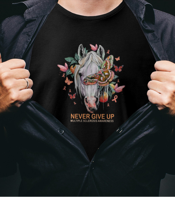 Never Give Up Multiple Sclerosis Awareness Horse With Butterflies And Orange Ribbons T-Shirt