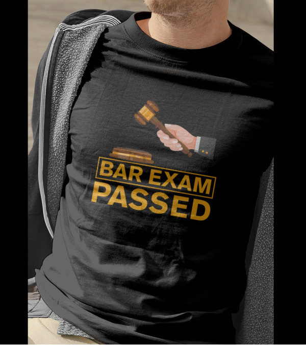 Bar Exam Passed Judge Lawyer Gavel Law Sayings T-Shirt