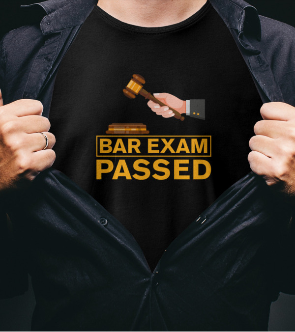 Bar Exam Passed Judge Lawyer Gavel Law Sayings T-Shirt
