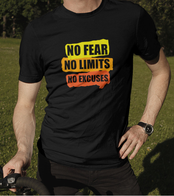 No Fear No Limits No Excuses Bold Motivational Text T-Shirt