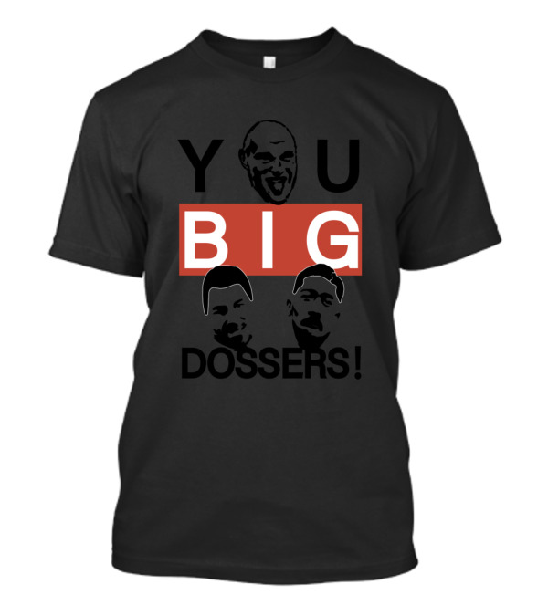 Tyson Fury Vs Anthony Joshua You Big Dossers T-Shirt
