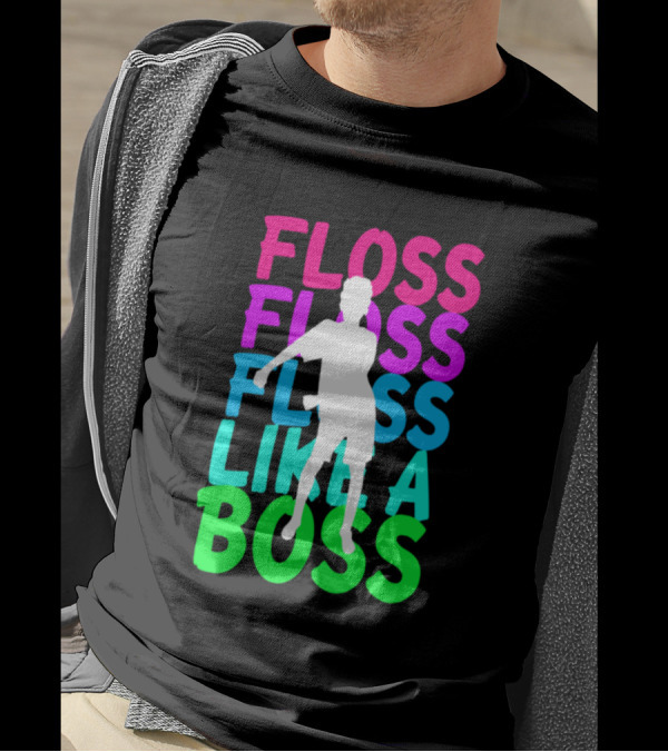 FLOSS FLOSS FLOSS LIKE A BOSS Dance T-Shirt