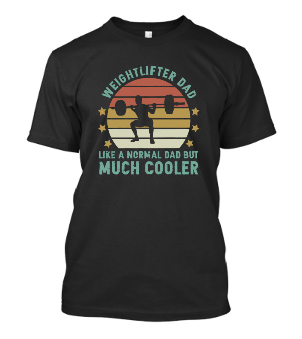Weightlifter Dad Like A Normal Dad But Much Cooler Retro Sunset Barbell T-Shirt