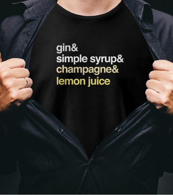 Gin Simple Syrup Champagne Lemon Juice Deconstructed French 75 T-Shirt