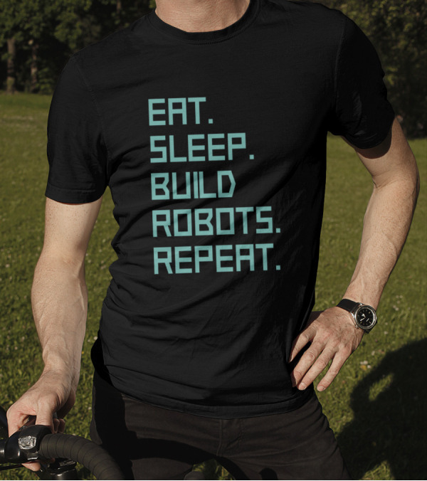 Eat Sleep Build Robots Repeat Pixel Text T-Shirt