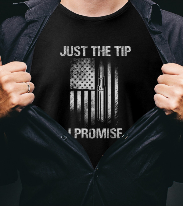 Veteran Just The Tip I Promise American Flag Patriotic Bullet T-Shirt