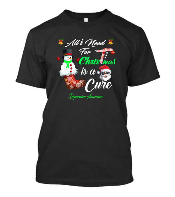 All I Need For Christmas Is A Cure Depression Awareness T-Shirt