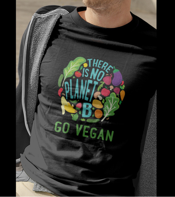 There Is No Planet B Go Vegan With Colorful Vegetables T-Shirt