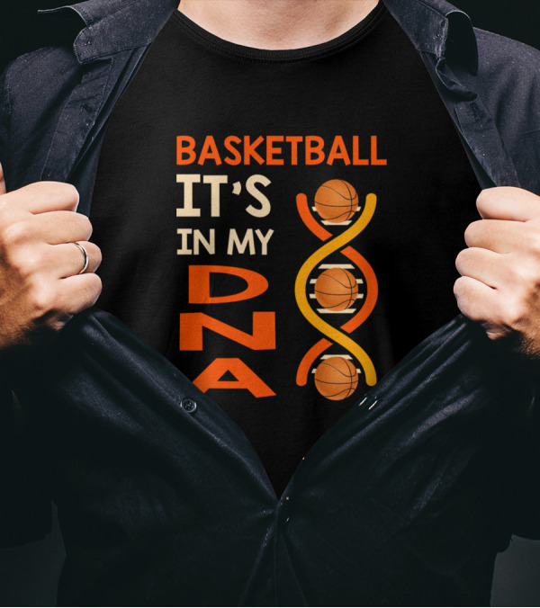 Basketball It's In My DNA Funny Player Coach Team T-Shirt