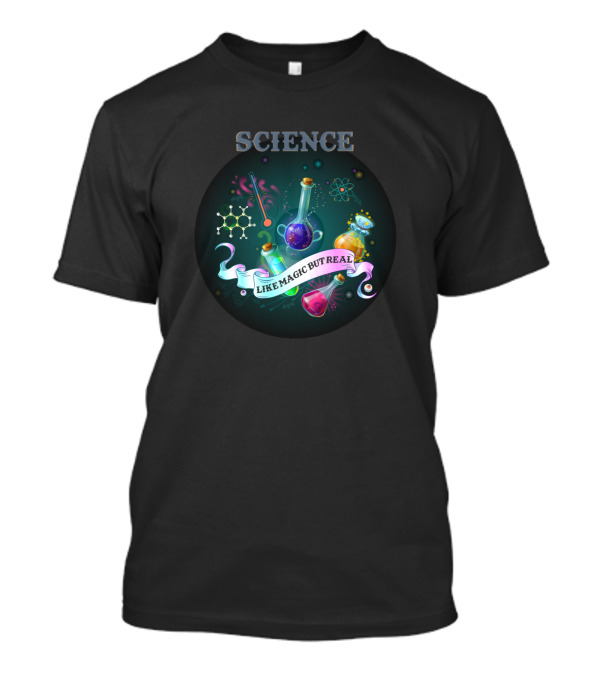 Science Is Like Magic But Real With Colorful Chemistry Elements T-Shirt