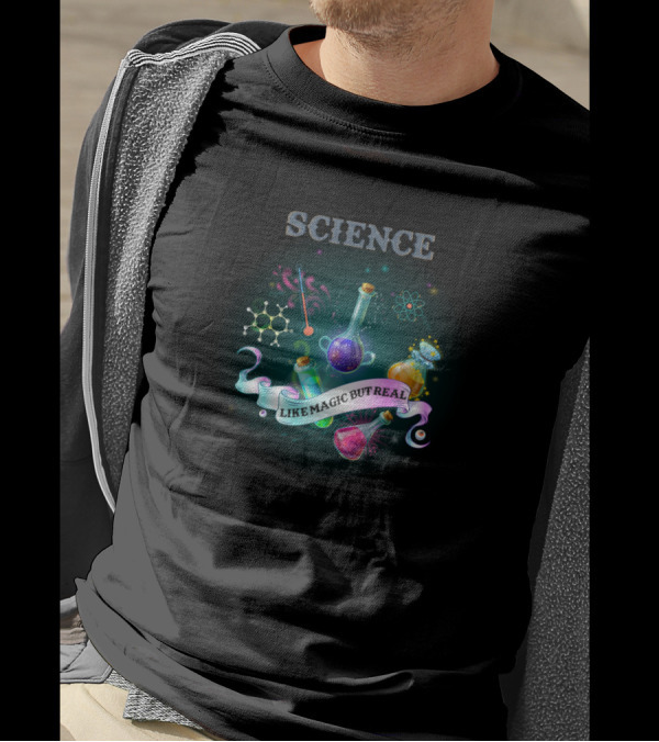 Science Is Like Magic But Real With Colorful Chemistry Elements T-Shirt
