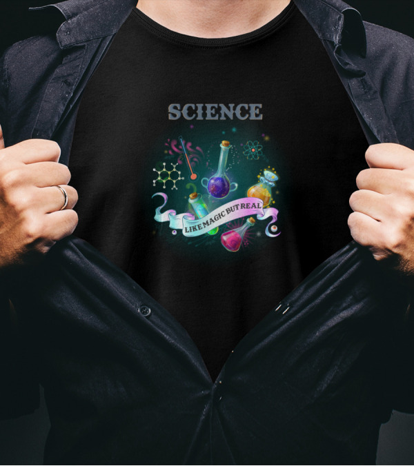 Science Is Like Magic But Real With Colorful Chemistry Elements T-Shirt
