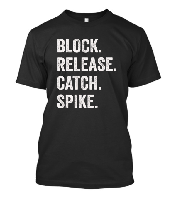 Block Release Catch Spike National Tight Ends Day Football Essentials T-Shirt
