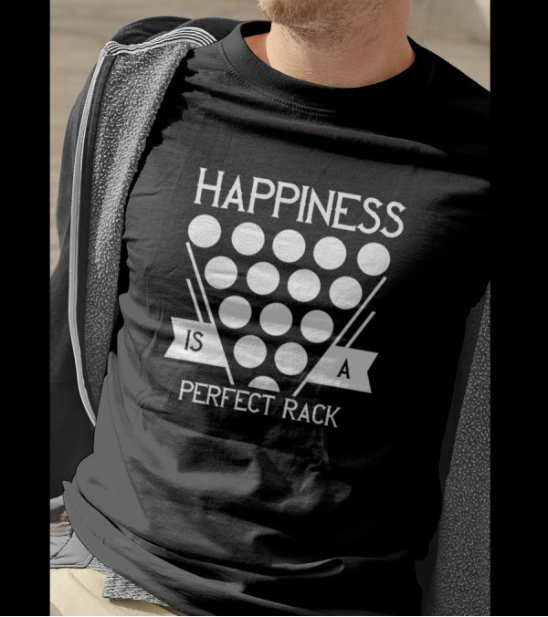 Happiness Is A Perfect Rack Pool Player Billiards T-Shirt