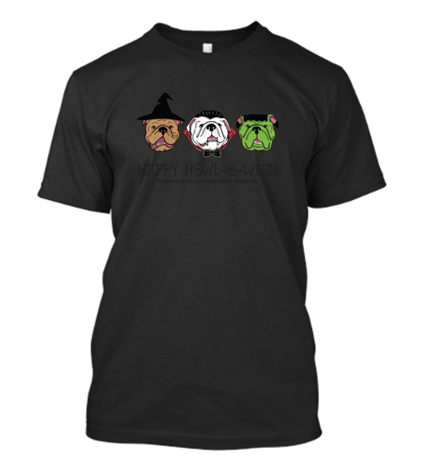 Happy Howl O Ween Bulldogs Witch Dracula Frankenstein 100 Of The Profits Go To Tornado T-Shirt