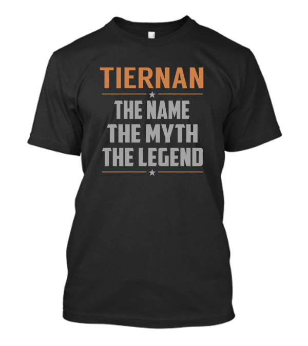 Tiernan The Name The Myth The Legend Star Accents Bold Typography T-Shirt