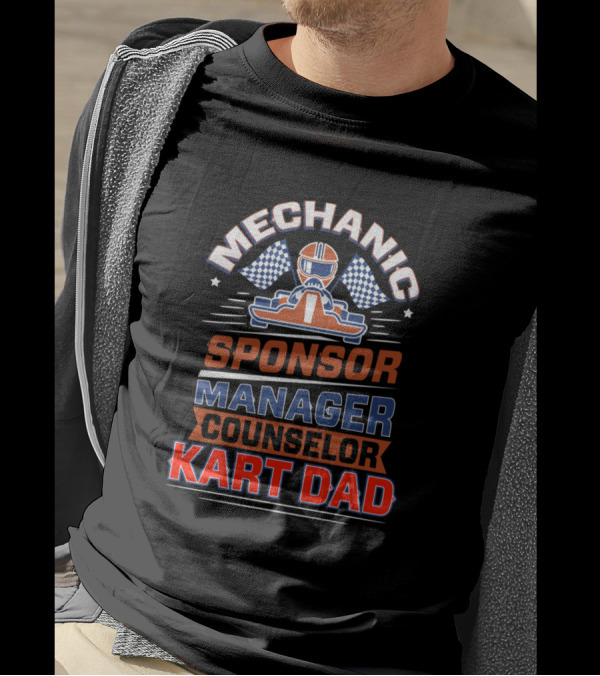 Mechanic Sponsor Manager Counselor Kart Dad Racing Go Kart Track Racer T-Shirt