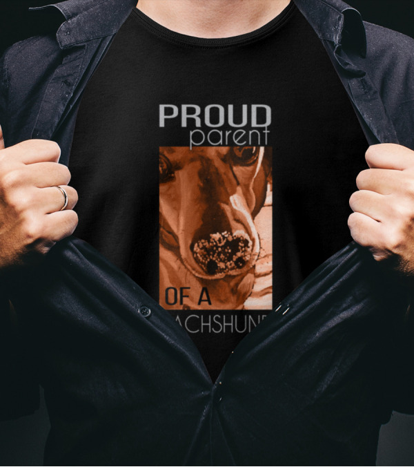 Proud Parent Of A Dachshund Dog Lovers Badge T-Shirt
