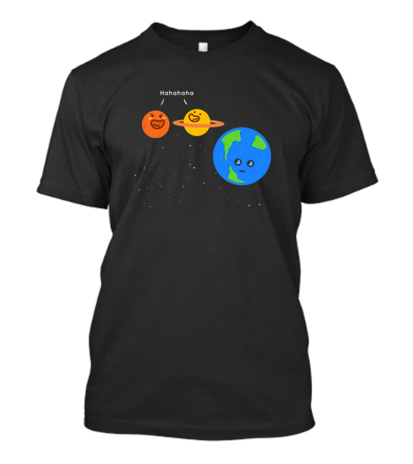 Mars And Saturn Laughing At Earth In Space Scene T-Shirt