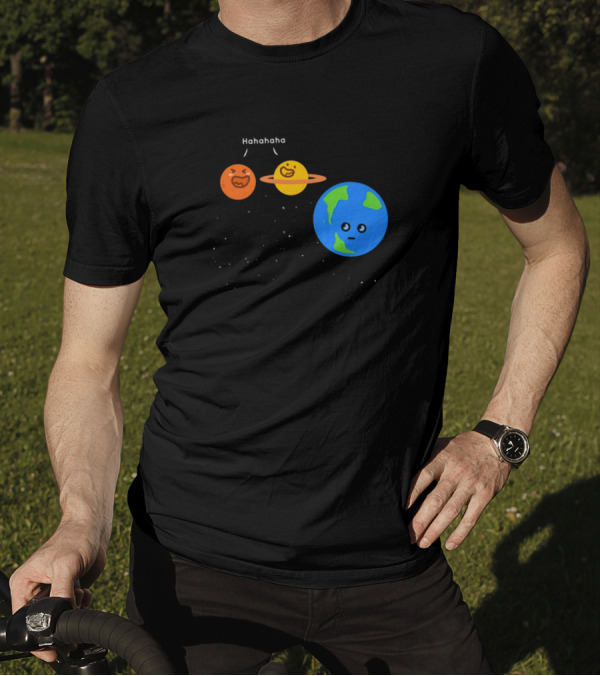 Mars And Saturn Laughing At Earth In Space Scene T-Shirt