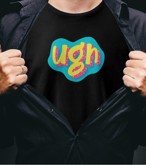 Ugh Sparkly Text On Teal Blob T-Shirt
