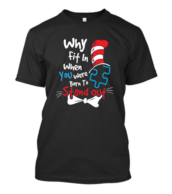 Why Fit In When You Were Born To Stand Out Cat In The Hat Puzzle T-Shirt