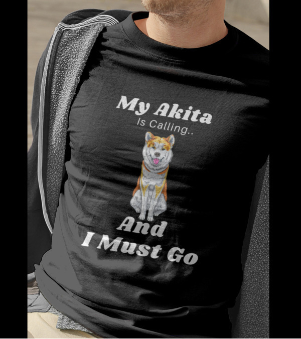 My Akita Is Calling And I Must Go Cute Dog T-Shirt