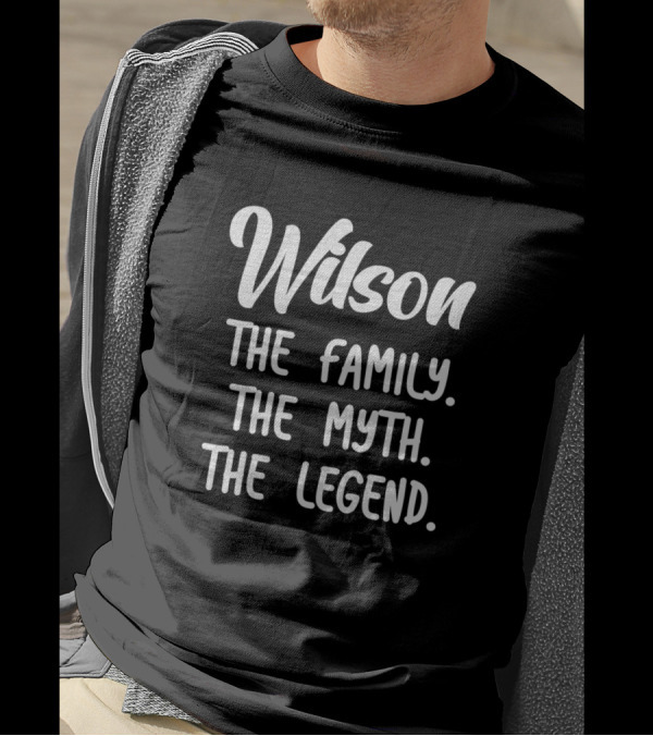 Wilson The Family The Myth The Legend T-Shirt
