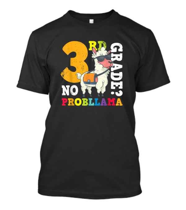 3Rd Grade No Problem Probllama Llama Student Back-to-School Fun T-Shirt