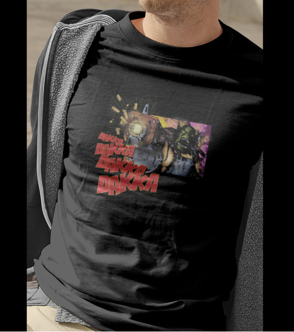 Dakka Dakka Dakka Dakka Monster Ork Blasting Chaos With Bullets And Explosions T-Shirt